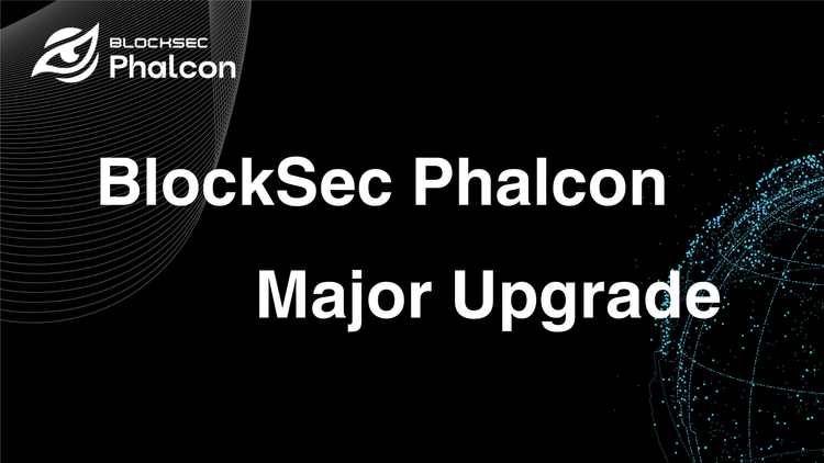 Major Upgrades to BlockSec Phalcon's Storage Analysis and Monitoring Functions